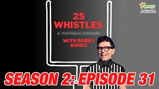 25 Whistles with Bobby Bones A Football Podcast  Season 2 Episode 31 [upl. by Mohr]