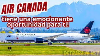 Air Canada èstá contratando personal Hispanohablante con Salarios que superan los 3500 Dólares [upl. by Nirehtac]