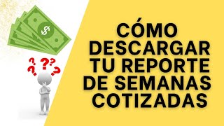 Cómo puedo descargar mi reporte se semanas cotizadas imss para mi cálculo de pension [upl. by Sudaorb84]