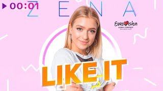 ZENA  Like It  Official Audio  2019 [upl. by Ehc]