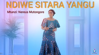 NDIWE SITARA YANGU  Mtunzi Nereus Mutongore Pro studios choir [upl. by Connolly]