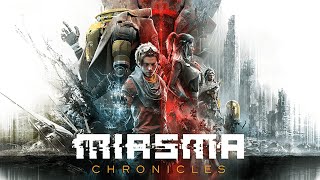 Miasma Chronicles Gameplay  First Look 4K [upl. by Jepum]