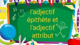 ladjectif épithète et ladjectif attribut  cours de 5 ème année primaire 🎨🎨🖌️📚✏️ [upl. by Olmstead360]