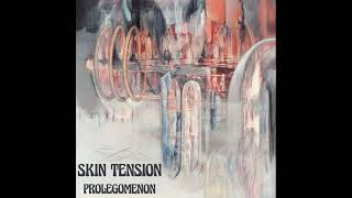 Skin Tension US — Prolegomenon — 2024 full length [upl. by Adnuahs]