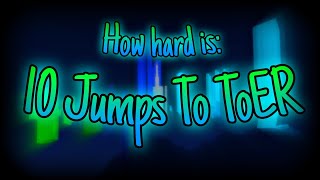 How hard is 10 Jumps To ToER [upl. by Melonie]