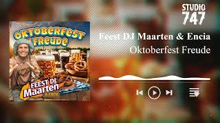 Feest DJ Maarten amp Encia  Oktoberfest Freude [upl. by Aisanahta]