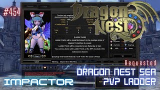 454 Impactor  Dragon Nest SEA PVP Ladder Requested [upl. by Nolram835]