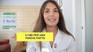 Dimagrimento 8 Cibi per avere la pancia piatta [upl. by Nnylram]