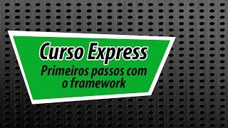 Primeiros passos com Express  Aula Demonstrativa [upl. by Agretha]