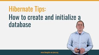 Hibernate Tip  How to create and initialize a database [upl. by Veronique]