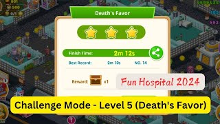 FUN HOSPITAL CHALLENGE MODE LEVEL 5  DEATHS FAVOR 3 STAR  TUTORIAL INDONESIA FUN HOSPITAL 2024 [upl. by Tarsuss277]