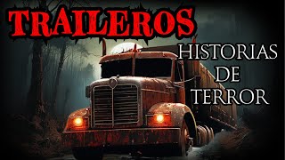 Relatos de Terror de Traileros Vol 1  Historias de Terror Reales y Escalofriantes [upl. by Rafi]