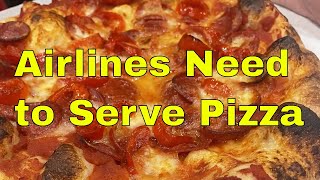 Airline Food Rant with a Solution Serve Pizza on Every Flight [upl. by Abrahams687]