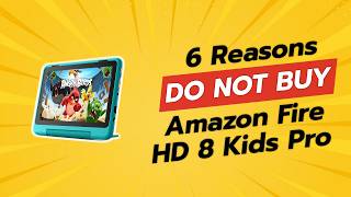 DONT BUY Amazon Fire HD 8 Kids Pro BEFORE WATCHING THIS VIDEO 😱 6 Reasons [upl. by Neufer]