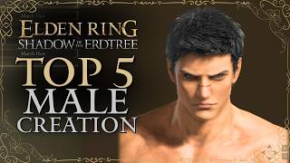 5 Best Male Character Creations in Elden Ring [upl. by Vidal]