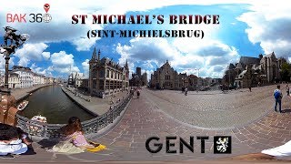 VR360  St Michael’s Bridge  SintMichielsbrug  Aziz Michael Köprüsü  Best View of Ghent [upl. by Handal]