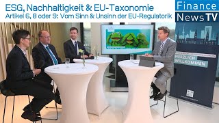 ESG Nachhaltigkeit amp EUTaxonomie Artikel 6 8 oder 9 – Vom Sinn amp Unsinn der EURegulatorik [upl. by Greabe]