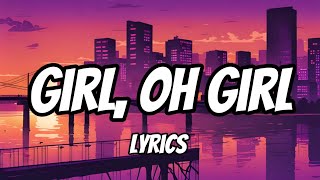 Girl Oh Girl Lyrics [upl. by Aseuqram]