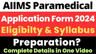 AIIMS BSc Paramedical 2024  Application Form amp Exam Date  Syllabus amp Preparation  Eligibility [upl. by Sherlocke]