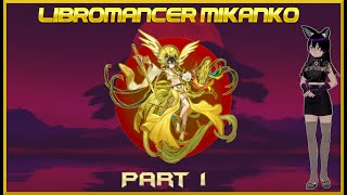 Deck Reviews Libromancer Mikanko Pt 1 Learning Submitted Build [upl. by Kreindler874]