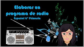 Elaborar un programa de radio 6° Año de Primaria [upl. by Luther842]