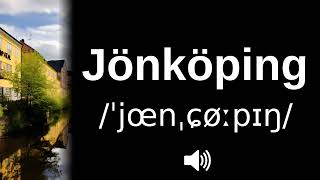 🇸🇪 How to pronounce Jönköping [upl. by Cord]