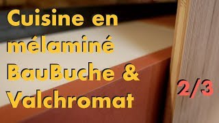 Une cuisine en mélaminé Valchromat et BauBuche multiligne 23 [upl. by Lleksah]