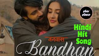 Bandhan Hindi Hit Song hindisongs letestbollywoodsongs mnasongs MNAsongsd1s [upl. by Adnuhsar]