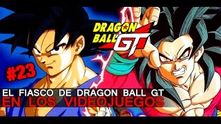 DRAGON BALL Z El fiasco de Dragon Ball GT en los videojuegos [upl. by Vod531]