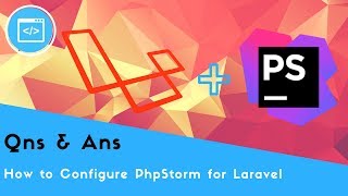 How to Configure PhpStorm for Laravel [upl. by Vey]