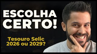 Tesouro SELIC 2026 ou Tesouro SELIC 2029  Qual o melhor [upl. by Atauqal196]