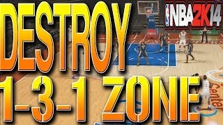 NBA 2K14 TIPS HOW TO BEAT 131 ZONE  DESTROY ZONE DEFENSE TUTORIAL UNSTOPPABLE PLAY [upl. by Tfat878]