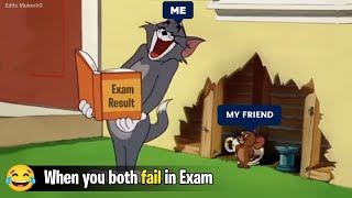 When You amp Your Friend fail in Exam  Tom and Jerry  Funny Meme  Edits MukeshG [upl. by Bradleigh]