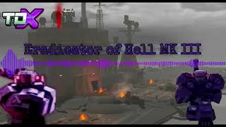 Eradicator of Hell MK III I TDX Soundtrack [upl. by Linnie644]