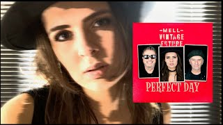 PERFECT DAY  MELL amp VINTAGE FUTURE Official video [upl. by Gianna849]