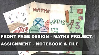 Front page design for maths project Front Page design for projectMaths Project File Cover [upl. by Papagena228]