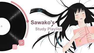 ಇ sawakos study playlist ♡⸝⸝ [upl. by Monjan851]