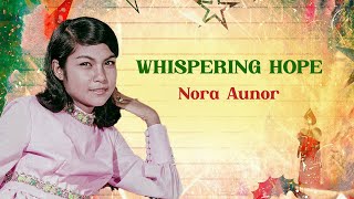 WHISPERING HOPE  Nora Aunor with Bobby Gonzales Lyric Video Christmas song [upl. by Kelwen]