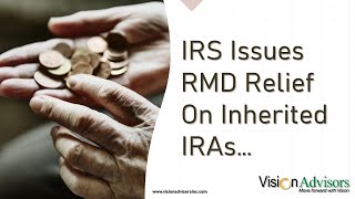 IRS Issues Inherited IRA RMD Relief [upl. by Viveca]