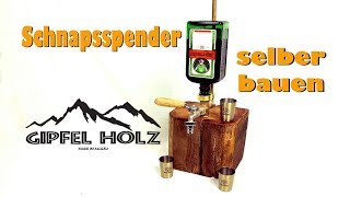 HINGUCKER in jeder BAR  Schnapsspender aus Holz selber bauen  Getränkespender  Whiskey Spender [upl. by Haff370]