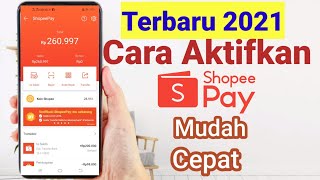 Cara Mengaktifkan Shopeepay dengan Mudah dan Cepat [upl. by Justis]