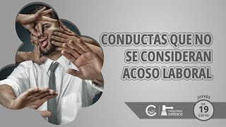 Que CONDUCTAS no se consideran ACOSO LABORAL [upl. by Berner]