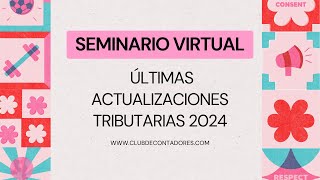 Últimas Actualizaciones Tributarias 2024 [upl. by Rosella]