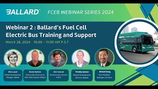 FCEB Series 2024 Webinar 2 Ballard’s Fuel Cell Electric Bus Training and Support [upl. by Nlocnil]