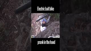 Electric bait bike Prank in the Hood [upl. by Anaujal]