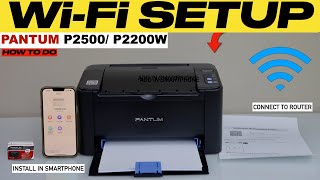 Pantum P2500W P2200W WiFi Setup Connect To Router Install In Smartphone For Wireless Printing [upl. by Airrotal]