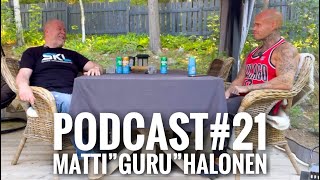 Podcast 21  Matti quotGuruquot Halonen [upl. by Haldes]