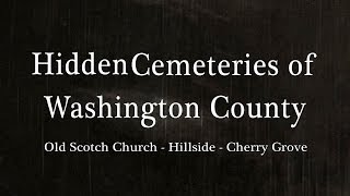 Hidden Cemeteries of Washington County [upl. by Sclar]