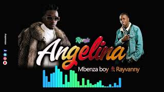 Rayvanny ft Mbenza boy Angelina remix [upl. by Enirok921]