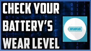 How To Check Your Battery Wear Level  When Should You Replace Your Battery  BatteryInfoViewer [upl. by Apollo320]